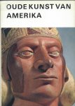 Bushnell, G.H.S. - Oude kunst van Amerika (ancient arts of the americas)