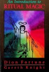 Fortune, Dion / Knight, Gareth - An Introduction to Ritual Magic