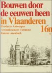N/A. - BOUWEN DOOR DE EEUWEN HEEN IN VLAANDEREN. 16n6