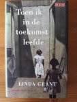 Grant, Linda - Toen ik in de toekomst leefde