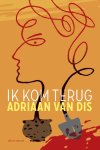 Adriaan van Dis - Ik kom terug