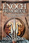Brian Godawa - Enoch Primordial Chronicles of the Nephilim: The Lost Book Two