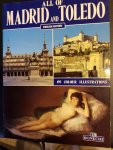 Redactie - All of Madrid and Toledo. - The golden book of Madrid and Toledo.