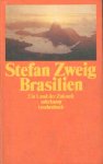 Zweig, Stefan - Brasilien: Ein Land der Zukunft Zweig, Stefan - Brasilien: Ein Land der Zukunft