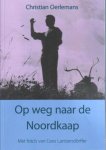Christian Oerlemans - Op weg naar de Noordkaap