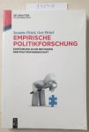 Pickel, Susanne und Gert Pickel: - Empirische Politikforschung : Einführung in die Methoden der Politikwissenschaft :
