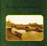 Klaas Spaan - Zo zag ik mijn dorp deel 2