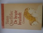 Queffélec, Yann - De brute bruiloft (Prix Goncourt) Queffélec, Yann - De brute bruiloft (Prix Goncourt)