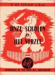 Zeeuw J.Gzn., P. de. - Onze Scholen en het Verzet : de Strijd onzer Christelijke Scholen tegen het Duitse Nationaal-Socialisme in de jaren 1940-1945.