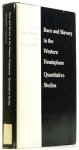 ENGERMAN, S.L., GENOVESE, E.D., (EDS.) - Race and slavery in the western hemisphere: quantitative studies.
