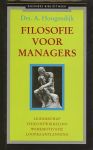 Hoogendijk, Drs. A. - Filosofie voor managers. Arbeid, bedrijfscultuur, bedrijfsethiek, leiderschap, loopbaanplanning, postmodernisme.