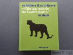 Renard, An / Pas, Johan / Van Duyse, Dirk / de Vries, Ruth / Provost, Dominique (foto's) / Kamagurka (ill.) - Schilders & schrijvers : vijftig jaar galerie De Zwarte Panter in druk 1968-2018.