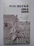 Flory, Jean-Claude. - Maubeuge 1914-1918. Flory, Jean-Claude. - Maubeuge 1914-1918.
