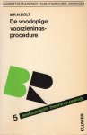 Bolt, H. - De voorlopige voorzieningsprocedure : het verband tussen voorlopige voorzieningsprocedure en bodemprocedure en de ontwikkeling naar een administratief kort geding.