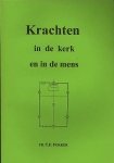 Tom F. Fokker. - Krachten in de kerk en in de mens.
