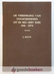Boon, L. - De vereniging van Uitgetredenen uit de Ned. Herv. Kerk 1916-1976  --- Over o.a. ds. Th. Keck