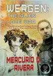 Mercurio D. Rivera - Wergen The Alien Love War