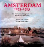 Gelder, Roelof van & Renée Kistemaker - Amsterdam 1275-1795: de ontwikkeling van een handelsmetropool Gelder, Roelof van & Renée Kistemaker - Amsterdam 1275-1795: de ontwikkeling van een handelsmetropool