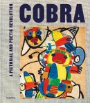Paul Huvenne - Cobra – A Pictorial And Poetic Revolution