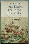 Alberts, A - De Hollanders komen ons vermoorden / druk 1 Alberts, A - De Hollanders komen ons vermoorden / druk 1