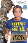 Itzler, Jesse - Living with a Seal 31 Days Training with the Toughest Man on the Planet
