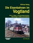 W. Rettig - Die Eisenbahnen im Vogtland Band.2,