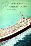 Stoker, R.B. - 60 years on the Western Ocean