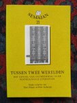 D'haen, Theo / Pieter Liebregts - Semaian 21: TUSSEN TWEE WERELDEN Het gevoel van ontheemding in de postkoloniale literatuur D'haen, Theo / Pieter Liebregts - Semaian 21: TUSSEN TWEE WERELDEN Het gevoel van ontheemding in de postkoloniale literatuur
