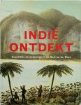Jet Bakels, Nico de Jonge - Indië ontdekt Expedities en onderzoek in de Oost en West