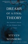 Steven Weinberg - Dreams of a Final Theory Steven Weinberg - Dreams of a Final Theory