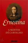 J. Rentes “de” Carvalho - Ernestina