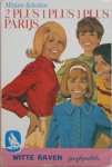 Scholten Mirjam, illustraties Herson - 2 plus 1 plus 1 plus Parijs