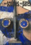 AUGE Marc, FEAU Etienne, YAYA Savané - Corps sculptés, corps parés, corps masqués. Chefs d'oeuvre de Côte-d'Ivoire.