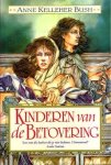Bush, Anne Kelleher - Kinderen van de betovering