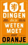 Edwin Winkels, Chris van Nijnatten - 101 dingen die je weten moet over Oranje