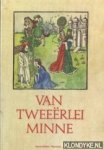 Pollmann, J. - Van tweeërlei minne: bloemlezing van Middelnederlandse lyriek