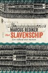 Marcus Rediker - Het slavenschip