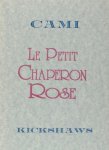 Cami, (Pierre Henri). - Le Petit Chaperon Rose. Pièce radioféerique moderne en un acte et trois tableaux.