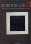 DRUTT, Matthew - Auf der Suche nach 0,10 - Die letzte Futuristische Ausstellung der Malerei. DRUTT, Matthew - Auf der Suche nach 0,10 - Die letzte Futuristische Ausstellung der Malerei.