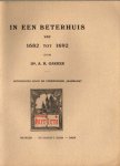 Garrer, A.H. - In een beterhuis van 1682 tot 1692