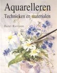 Harrison, Hazel. - Aquarelleren, technieken en materialen