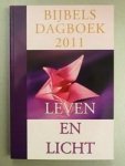 Harinck e.a., ds. C. - Leven en Licht 2011 --- Bijbels dagboek 2011