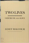 Janet Malcolm - Two Lives - Gertrude and Alice