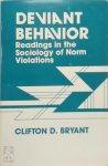 Clifton D. Bryant - Deviant Behavior - Readings In The Sociology Of Norm Violations