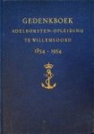 Haaff, P.S. van t en M.J.C. Klaassen - Gedenkboek Adelborsten-opleiding te Willemsoord 1854-1954