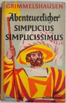 Grimmelshausen H.J. Christoph von - Abenteuerlicher Simplicius Simplicissimus Ungekürzte Ausgabe GG 422 423