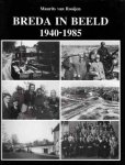 Maurits van Rooijen - Breda in Beeld 1940-1985