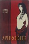 Pierre Louÿs - Aphrodite