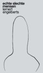 L. Engelberts - Echte slechte mensen