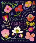 Mary A. Kassian - Growing Grateful Live Happy, Peaceful, and Contented
